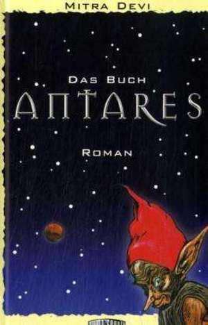 Das Buch Antares de Mitra Devi