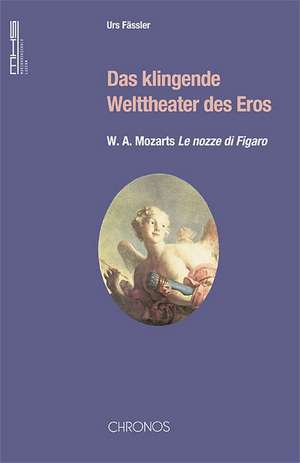 Das klingende Welttheater des Eros de Urs Fässler