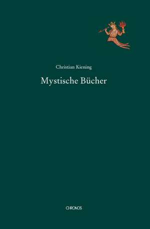 Mystische Bücher de Christian Kiening