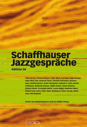 Schaffhauser Jazzgespräche de Frank von Niederhäusern