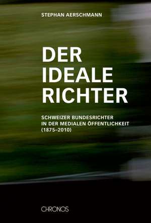 Der ideale Richter de Stephan Aerschmann