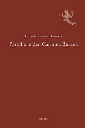 Parodie in den Carmina Burana de Carmen Cardelle de Hartmann