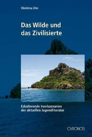 Das Wilde und das Zivilisierte de Christina Ulm