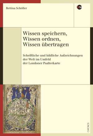 Wissen speichern, Wissen ordnen, Wissen übertragen de Bettina Schöller