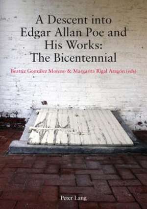 A Descent Into Edgar Allan Poe and His Works: The Bicentennial de Beatriz González Moreno