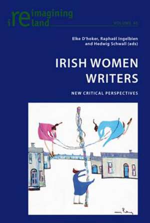 Irish Women Writers de Elke D'hoker