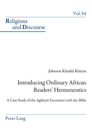 Introducing Ordinary African Readers' Hermeneutics de Johnson Kiriaku Kinyua