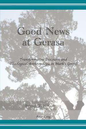 Good News at Gerasa de Stuart T. Rochester