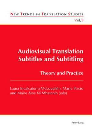 Audiovisual Translation. Subtitles and Subtitling de Laura Incalcaterra McLoughlin