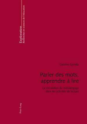 Parler Des Mots, Apprendre a Lire: La Circulation Du Metalangage Dans Les Activites de Lecture de Corinne Gomila