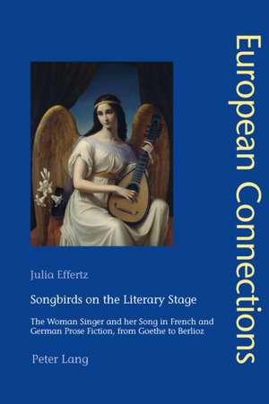 Songbirds on the Literary Stage de Julia Effertz