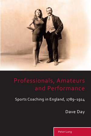 Professionals, Amateurs and Performance de Dave Day
