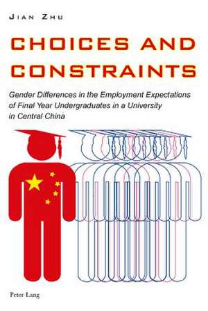 Choices and Constraints de Jian Zhu