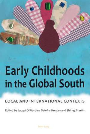 Early Childhoods in the Global South de Jacqui O'Riordan