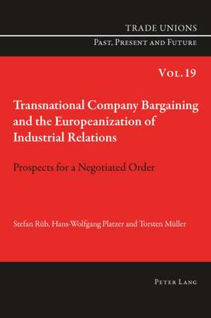 Transnational Company Bargaining and the Europeanization of Industrial Relations de Stefan Rüb