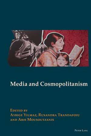 Media and Cosmopolitanism de Aybige Yilmaz