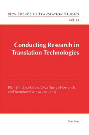 Conducting Research in Translation Technologies de Pilar Sánchez-Gijón