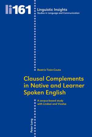 Clausal Complements in Native and Learner Spoken English de Beatriz Tizón-Couto