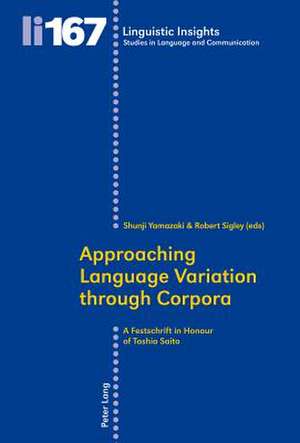 Approaching Language Variation Through Corpora: A Festschrift in Honour of Toshio Saito de Shunji Yamazaki