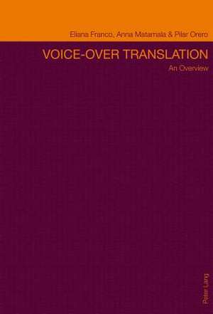 Voice-Over Translation: An Overview. Second Edition de Eliana Franco