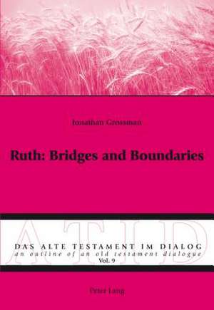 Ruth: Bridges and Boundaries de Jonathan Grossmann