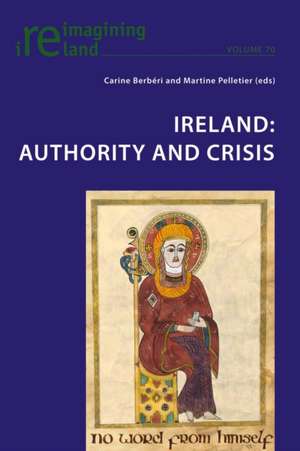 Ireland: Authority and Crisis de Carine Berbéri