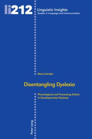 Disentangling Dyslexia de Maria Vender