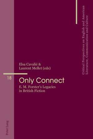 "Only Connect": E. M. Forster's Legacies in British Fiction