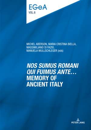 "Nos sumus Romani qui fuimus ante..."Memory of ancient Italy