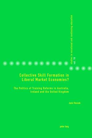 Collective Skill Formation in Liberal Market Economies? de Janis Vossiek