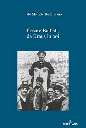 Cesare Battisti, da Kraus in poi de Italo Michele Battafarano