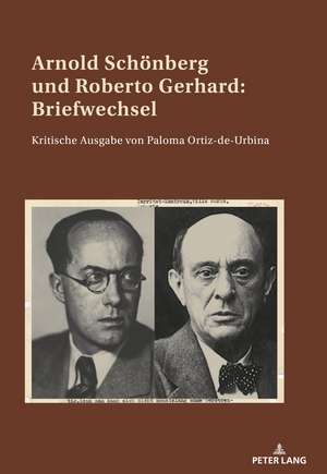 Arnold Schönberg und Roberto Gerhard: Briefwechsel