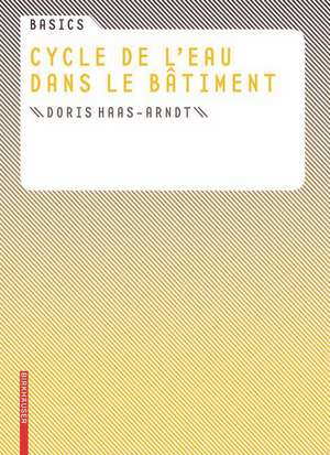 Basics Cycle de l` eau dans le bâtiment de Doris Haas–arndt