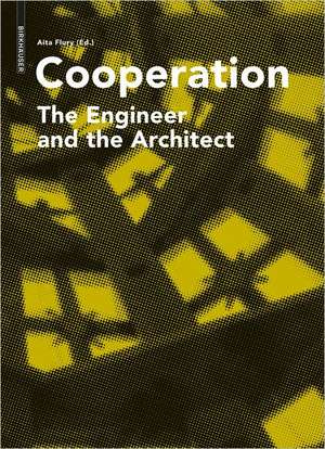 Cooperation – The Engineer and the Architect de Aita Flury