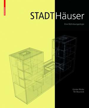 Stadthäuser: Eine Wohnbautypologie de Günter Pfeifer