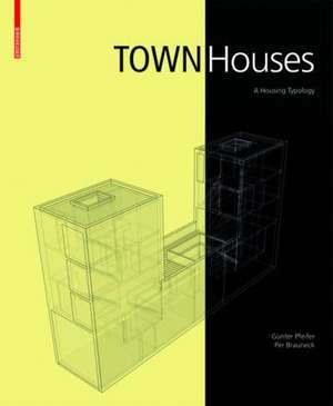 Town Houses: A Housing Typology de Günter Pfeifer