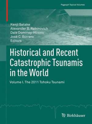 Historical and Recent Catastrophic Tsunamis in the World: Volume I. The 2011 Tohoku Tsunami de Kenji Satake