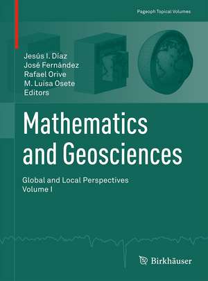 Mathematics and Geosciences: Global and Local Perspectives: Volume I de Jesús I. Días