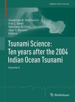 Tsunami Science: Ten years after the 2004 Indian Ocean Tsunami: Volume II de Alexander Rabinovich