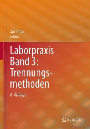 Laborpraxis Band 3: Trennungsmethoden de aprentas