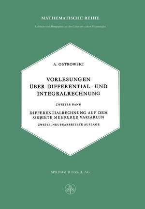 Vorlesungen über Differential- und Integralrechnung: Zweiter Band: Differentialrechnung auf dem Gebiete mehrerer Variablen de Alexander M. Ostrowski