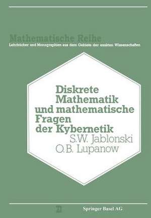 Diskrete Mathematik und Mathematische Fragen der Kybernetik de S.V. Jablinski