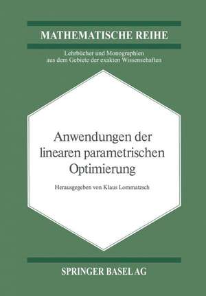 Anwendungen der Linearen Parametrischen Optimierung de Klaus Lommatzsch