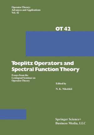 Toeplitz Operators and Spectral Function Theory: Essays from the Leningrad Seminar on Operator Theory de N. Nikolsky