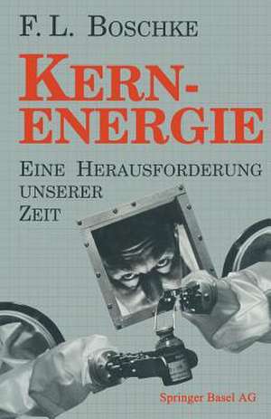 Kernenergie: Eine Herausforderung unserer Zeit de BOSCHKE