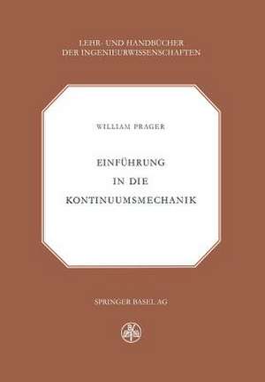 Einführung in die Kontinuumsmechanik de W. Prager