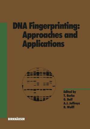 DNA Fingerprinting: Approaches and Applications de G. Dolf