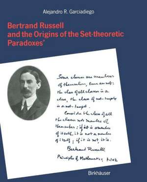 Bertrand Russell and the Origins of the Set-theoretic ‘Paradoxes’ de GARCIADIEGO