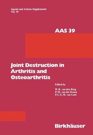 Joint Destruction in Arthritis and Osteoarthritis de W.B. van den Berg