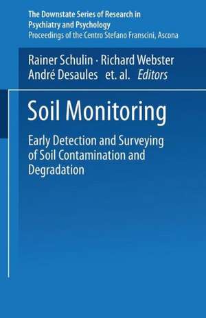 Soil Monitoring: Early Detection and Surveying of Soil Contamination and Degradation de Schulin